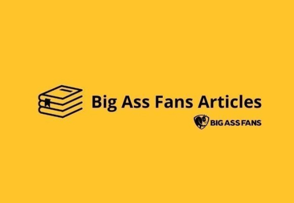 Tiết Kiệm Năng Lượng Vào Mùa Lạnh Cùng Các Dịch Vụ Đặc Biệt Từ Big Ass Fans
